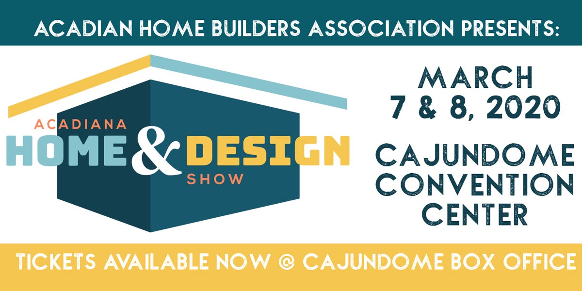 Acadiana Home Design Show Cajundome