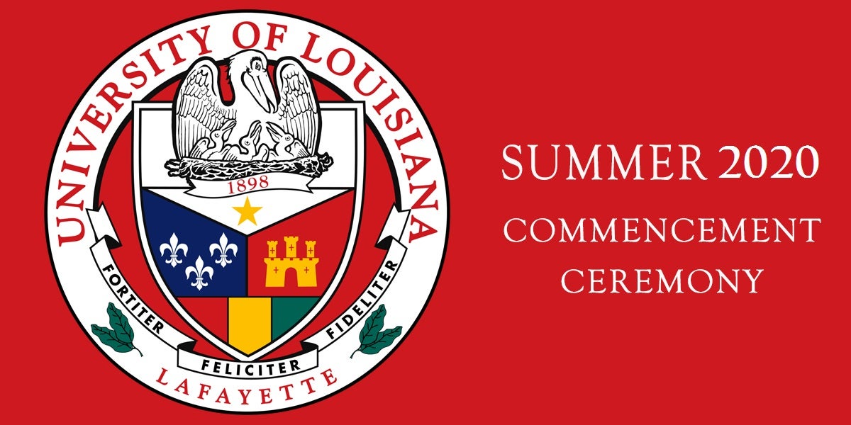 UL Summer 2020 Commencement Ceremony 